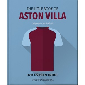 The Little Book of Aston Villa - by  Oh (Hardcover) - 1 of 1