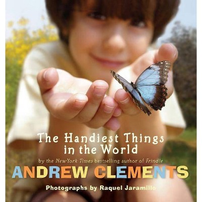 The Handiest Things in the World - by  Andrew Clements (Hardcover)