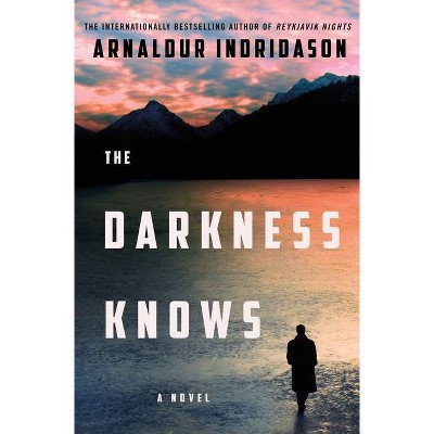 The Darkness Knows - by  Arnaldur Indridason (Hardcover)