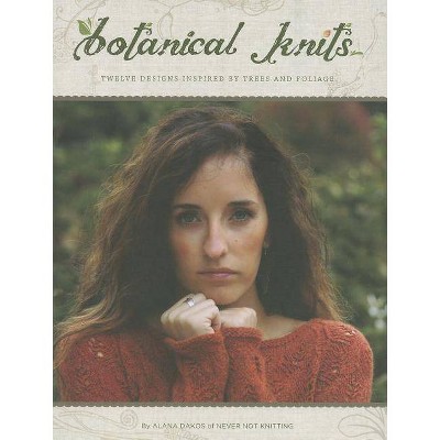 Botanical Knits - by  Alana Dakos (Paperback)