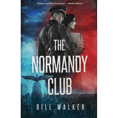 The Normandy Club - by  Bill Walker (Paperback)