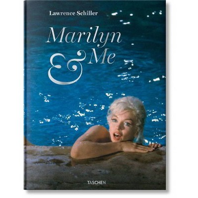 Lawrence Schiller. Marilyn & Me - (Hardcover)