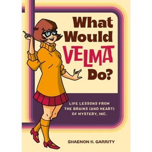 What Would Velma Do? - by  Shaenon K Garrity (Hardcover) - 1 of 1