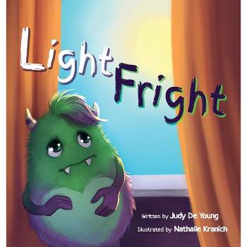 Light Fright - by  Judy de Young (Hardcover)