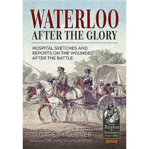 Waterloo After The Glory From Reason To Revolution By Michael Crumplin Hardcover - 