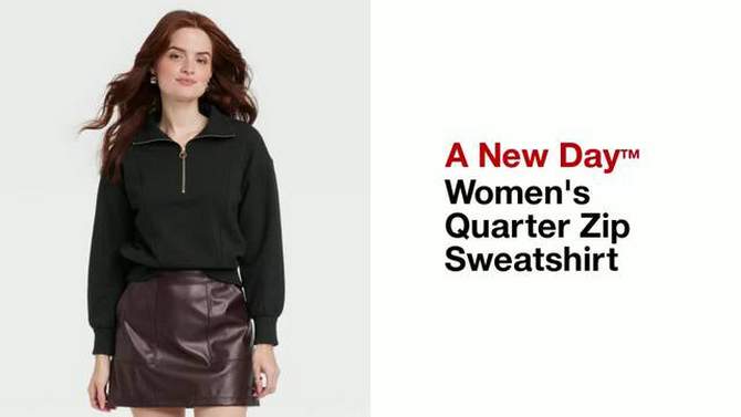 Women's Quarter Zip Sweatshirt - A New Day™, 2 of 11, play video