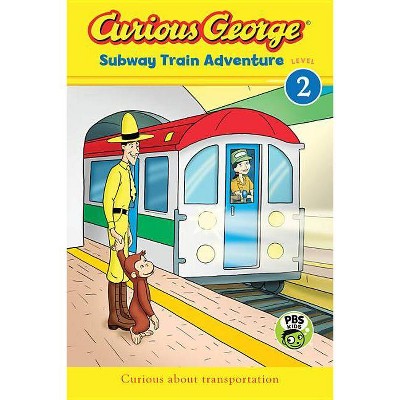 Curious George Subway Train Adventure - by  H A Rey (Hardcover)