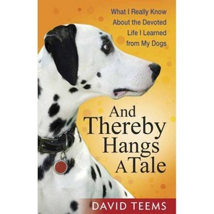 And Thereby Hangs a Tale - by  David Teems (Paperback) - 1 of 1