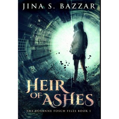 Heir of Ashes - by  Jina S Bazzar (Hardcover)