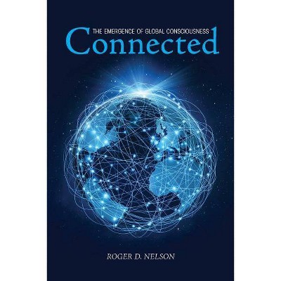 Connected - by  Roger D Nelson (Paperback)