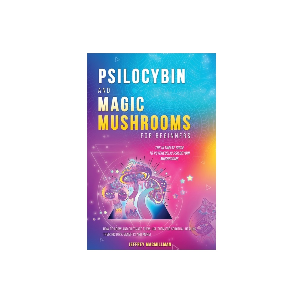 Psilocybin and Magic Mushrooms for Beginners