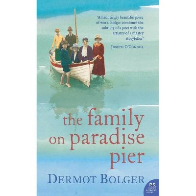 The Family on Paradise Pier - (P.S.) by  Dermot Bolger (Paperback)