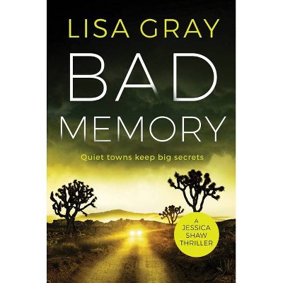 Bad Memory - (Jessica Shaw) by  Lisa Gray (Paperback)