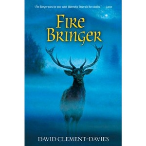 Fire Bringer - by  David Clement-Davies (Paperback) - 1 of 1