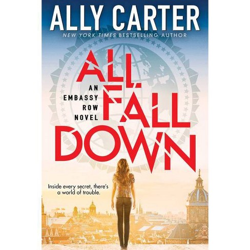 All Fall Down ( Embassy Row) (Hardcover) by Ally Carter - image 1 of 1