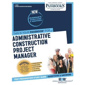 Administrative Construction Project Manager (C-1893) - (Career Examination) by  National Learning Corporation (Paperback)