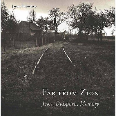 Far from Zion - by  Jason Francisco (Hardcover)