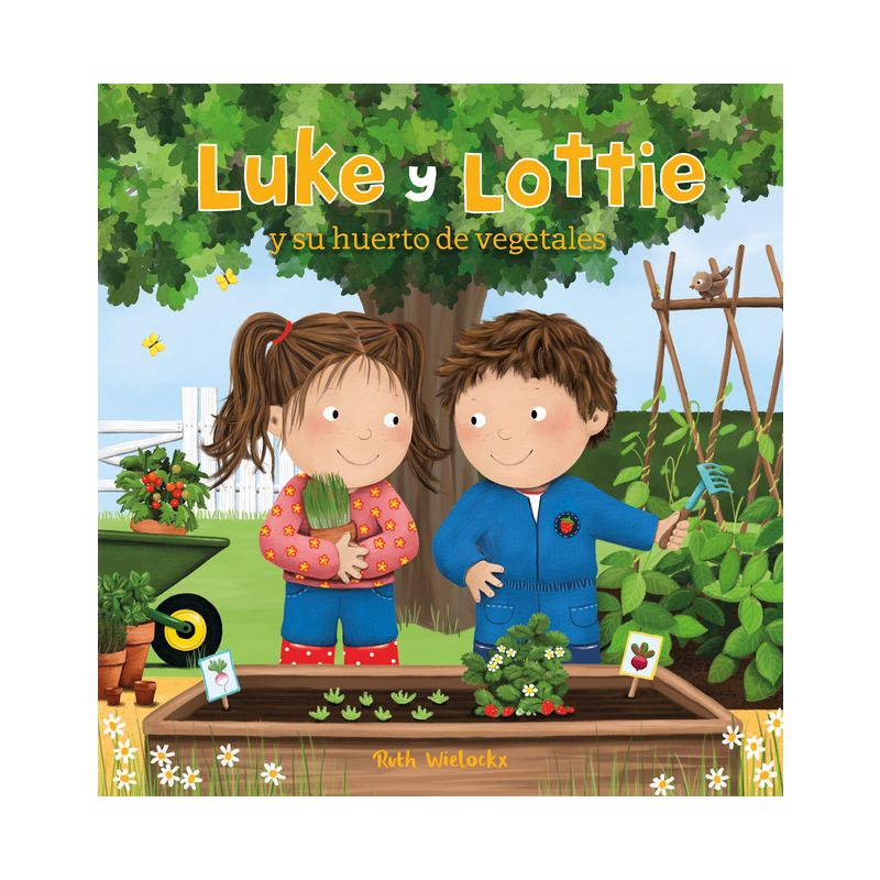 Luke Y Lottie Y Su Huerto de Vegetales - by  Ruth Wielockx (Hardcover), 1 of 2