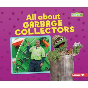 All about Garbage Collectors - (Sesame Street (R) Loves Community Helpers) by  Brianna Kaiser (Paperback)