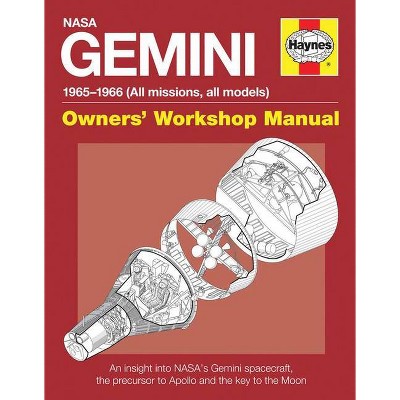  NASA Gemini 1965-1966 (All Missions, All Models) - (Owners' Workshop Manual) by  David Woods (Hardcover) 