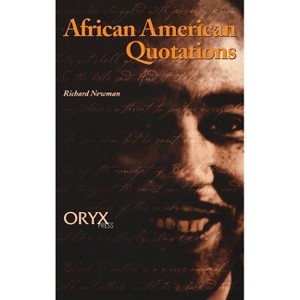 African American Quotations - by  Richard Newman (Hardcover) - 1 of 1