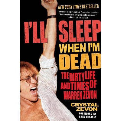 I'll Sleep When I'm Dead - by  Crystal Zevon (Paperback)