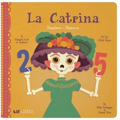 La Catrina: Numbers/Numeros - (Lil' Libros) by  Patty Rodriguez & Ariana Stein (Board Book)