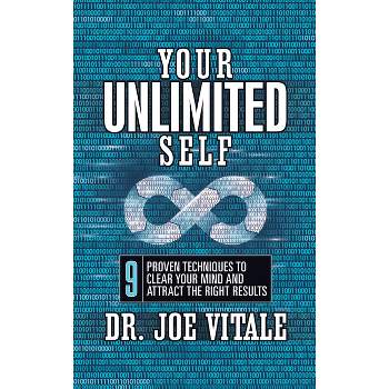 Your Unlimited Self - by  Joe Vitale (Paperback)