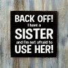 Slickblue Funny Sister Quote Wood Sign – Rustic Knotty Pine Wall or Shelf Decor, 7x7 Inches, Color Options - 2 of 3