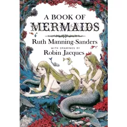 A Book of Mermaids - by  Ruth Manning-Sanders (Hardcover)