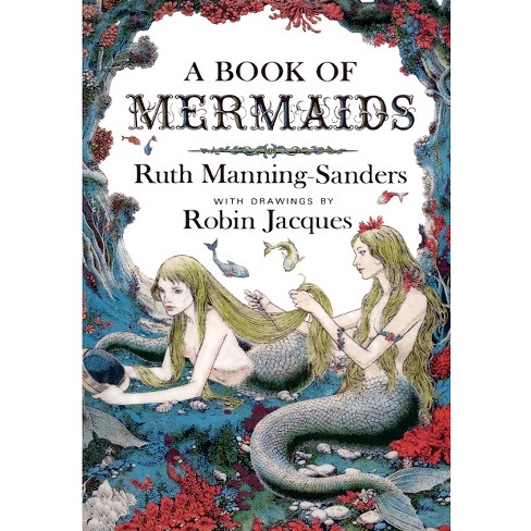 A Book of Mermaids - by  Ruth Manning-Sanders (Hardcover) - image 1 of 1