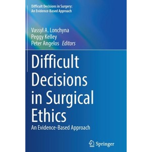 Difficult Decisions in Surgical Ethics - (Difficult Decisions in Surgery: An Evidence-Based Approach) (Paperback) - 1 of 1