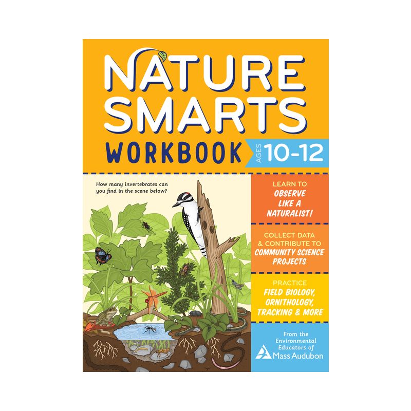 Nature Smarts Workbook, Ages 10-12 - by  The Environmental Educators of Mass Audubon (Paperback), 1 of 2