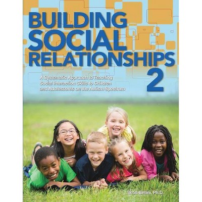 Building Social Relationships 2 - 2nd Edition by  Scott Bellini (Paperback)