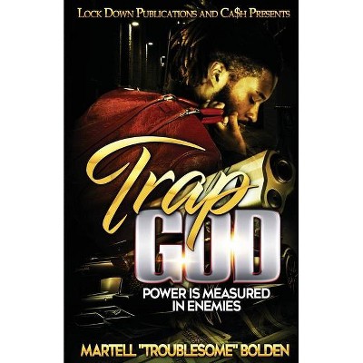 Trap God - by  Martell Troublesome Bolden (Paperback)