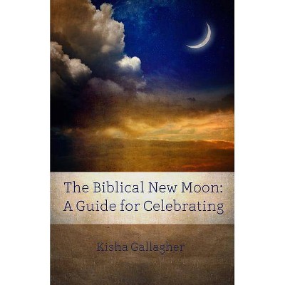 The Biblical New Moon - (Beky Books) by  Kisha Gallagher (Paperback)