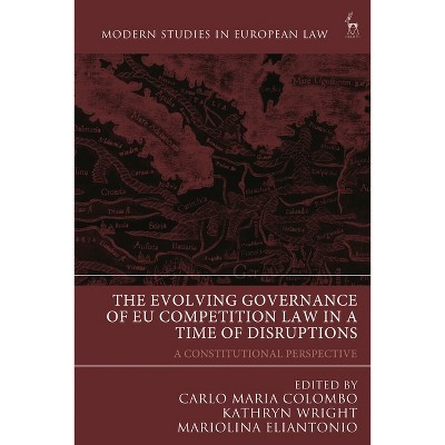 The Evolving Governance of EU Competition Law in a Time of Disruptions - (Modern Studies in European Law) (Paperback)