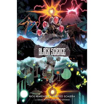 Black Science Volume 1: The Beginner's Guide to Entropy 10th Anniversary Deluxe Hardcover - by  Rick Remender