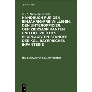 Verwaltung, Sanitätsdienst - 7th Edition by  C Th Müller & Th V Zwehl (Hardcover) - 1 of 1