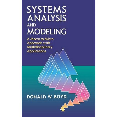 Systems Analysis and Modeling - by  Donald W Boyd (Hardcover)