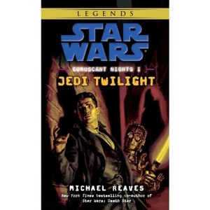 Jedi Twilight - (Star Wars: Coruscant Nights - Legends) by  Michael Reaves (Paperback) - 1 of 1
