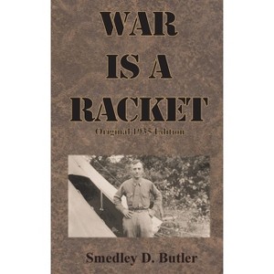 War is a Racket - by Smedley D Butler - 1 of 1