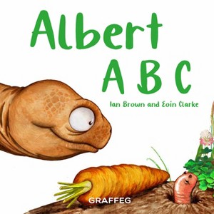 Albert ABC - (Albert the Tortoise) by  Ian Brown (Hardcover) - 1 of 1