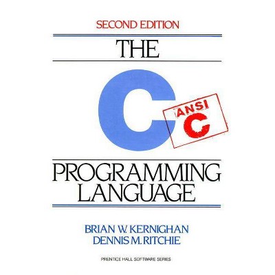 C Programming Language - (Prentice Hall Software) 2nd Edition by  Dennis Ritchie & Brian Kernighan (Paperback)