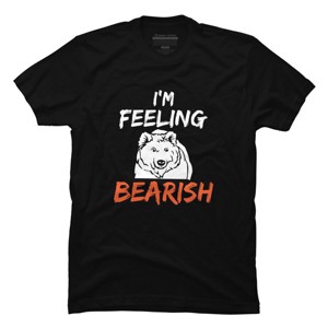 Men's Design By Humans I'm Feeling Bearish By MadderTees T-Shirt - 1 of 2