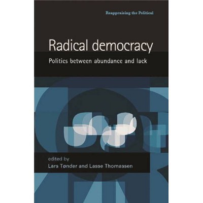 Radical Democracy - (Reappraising the Political) by  Lars Tonder & Lasse Thomassen & Lars Tonde (Paperback)