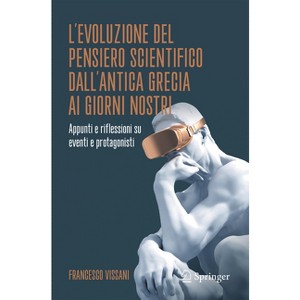 L'Evoluzione del Pensiero Scientifico Dall'antica Grecia AI Giorni Nostri - by  Francesco Vissani (Paperback) - 1 of 1