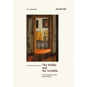 The Visible and the Invisible - (Edition Angewandte) by  Daniela Hammer-Tugendhat (Hardcover) - 1 of 1