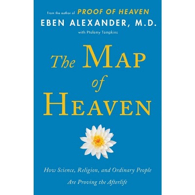 The Map of Heaven (Reprint) (Paperback) - by Eben Alexander