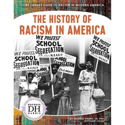 The History of Racism in America - by  Duchess Harris (Paperback)